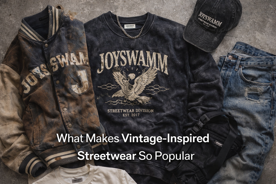 What Makes Vintage-Inspired Streetwear So Popular